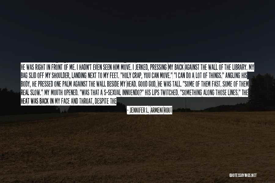 Xr3i Quotes By Jennifer L. Armentrout Xr3i Quotes By Jennifer L. Armentrout