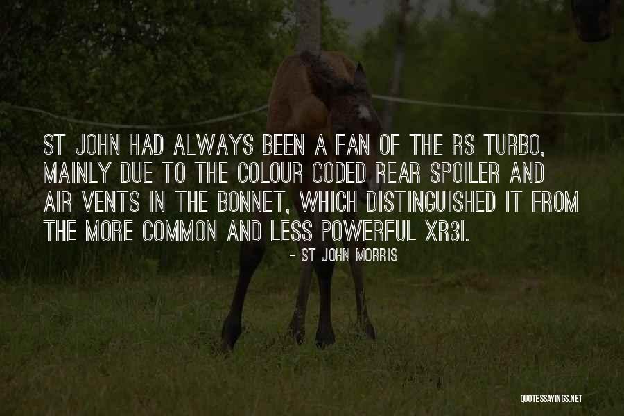 Xr3i Quotes By St John Morris Xr3i Quotes By St John Morris
