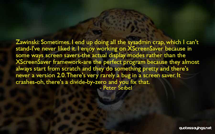 Xscreensaver Quotes By Peter Seibel Xscreensaver Quotes By Peter Seibel