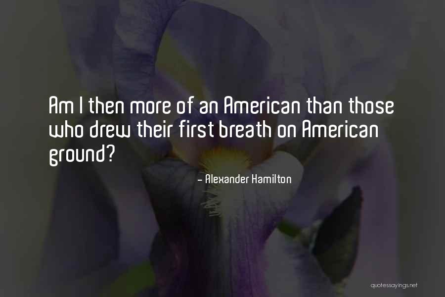 Xue Chen Quotes By Alexander Hamilton Xue Chen Quotes By Alexander Hamilton