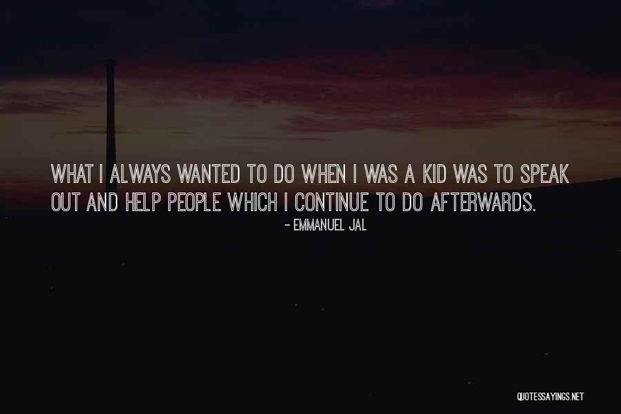 Xueming Cao Quotes By Emmanuel Jal Xueming Cao Quotes By Emmanuel Jal