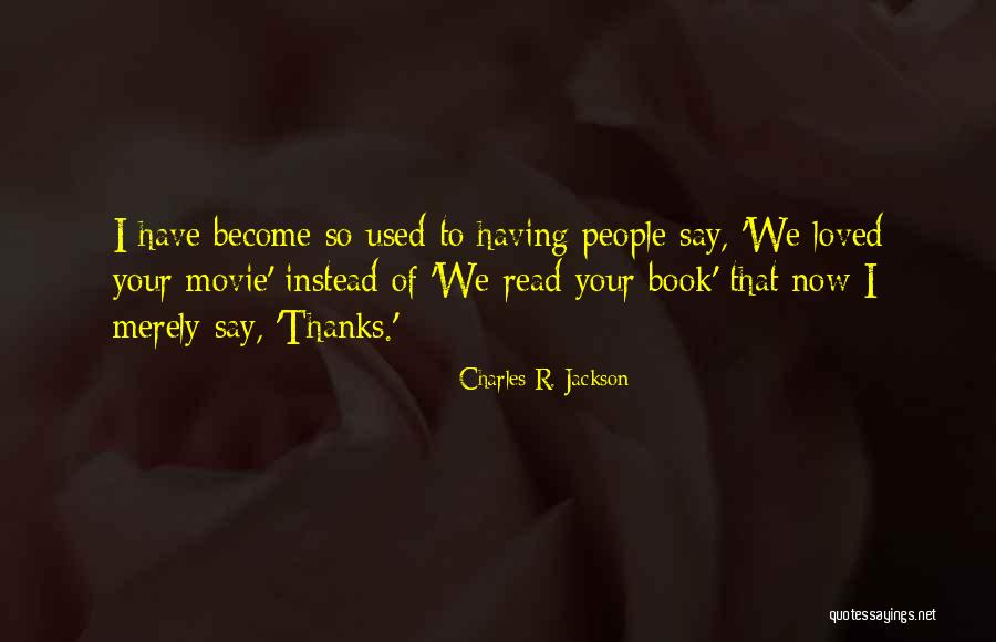 Xviii Que Quotes By Charles R. Jackson Xviii Que Quotes By Charles R. Jackson