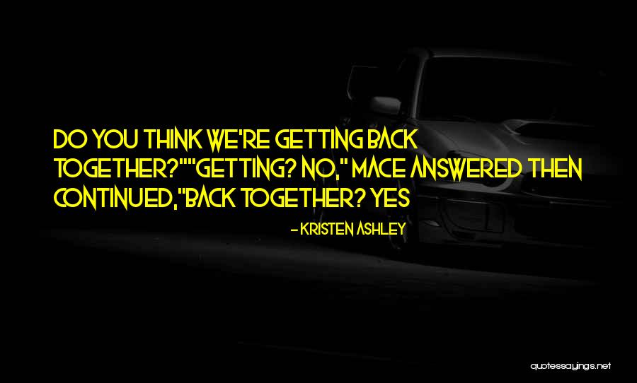 Xviii Que Quotes By Kristen Ashley Xviii Que Quotes By Kristen Ashley