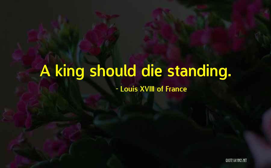 Xviii Que Quotes By Louis XVIII Of France Xviii Que Quotes By Louis XVIII Of France