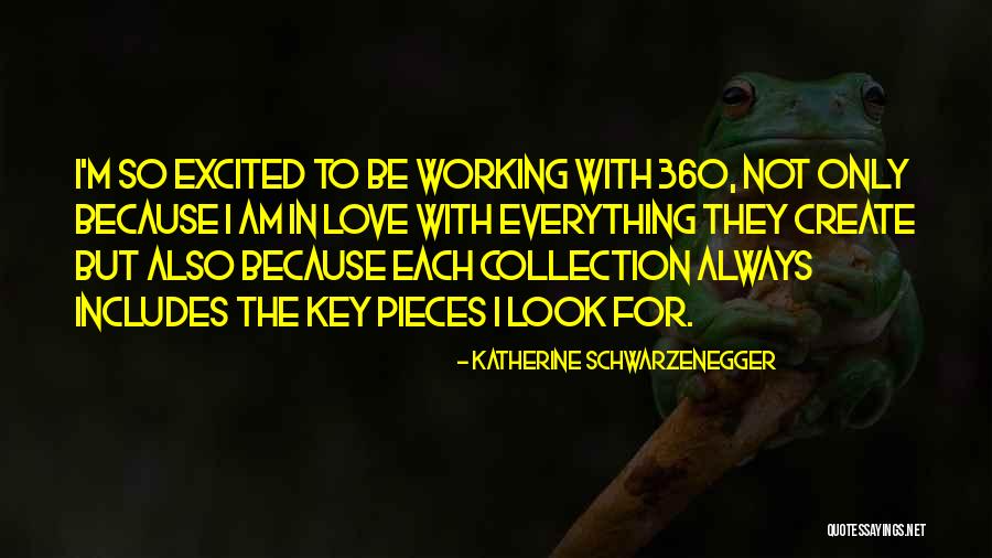 Xxee Quotes By Katherine Schwarzenegger Xxee Quotes By Katherine Schwarzenegger