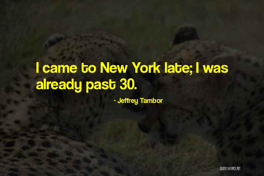 Xxex Quotes By Jeffrey Tambor Xxex Quotes By Jeffrey Tambor