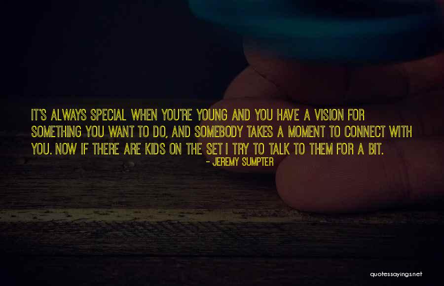 Xxxs Quotes By Jeremy Sumpter Xxxs Quotes By Jeremy Sumpter