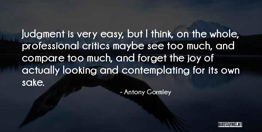 Xymon Pineda Quotes By Antony Gormley Xymon Pineda Quotes By Antony Gormley