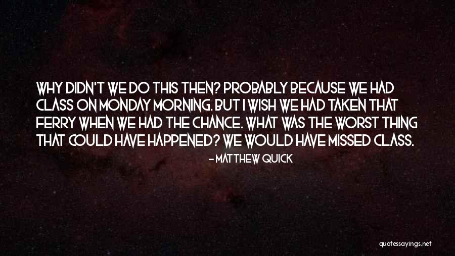 Xzavier And Mason Quotes By Matthew Quick Xzavier And Mason Quotes By Matthew Quick