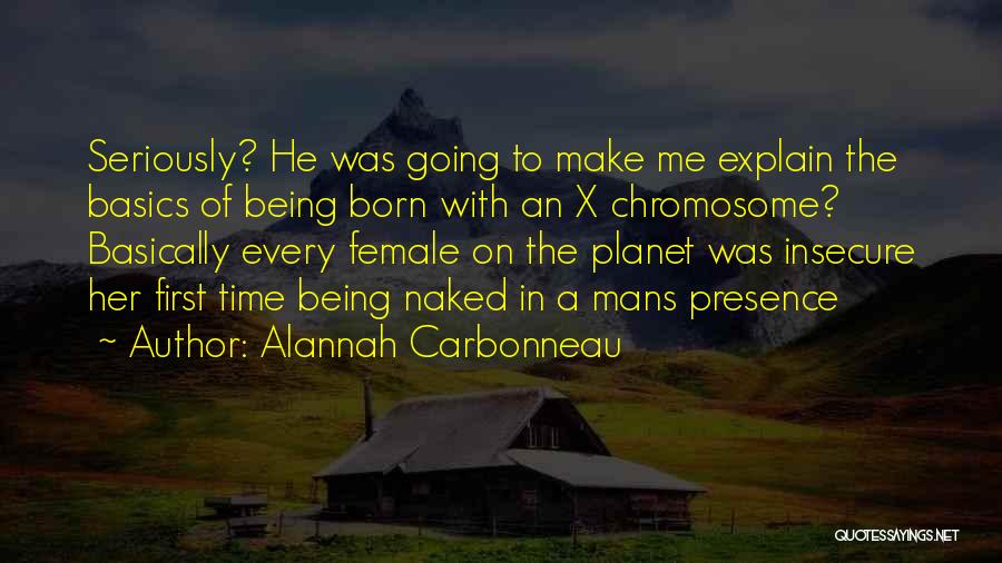 Y Chromosome Quotes By Alannah Carbonneau