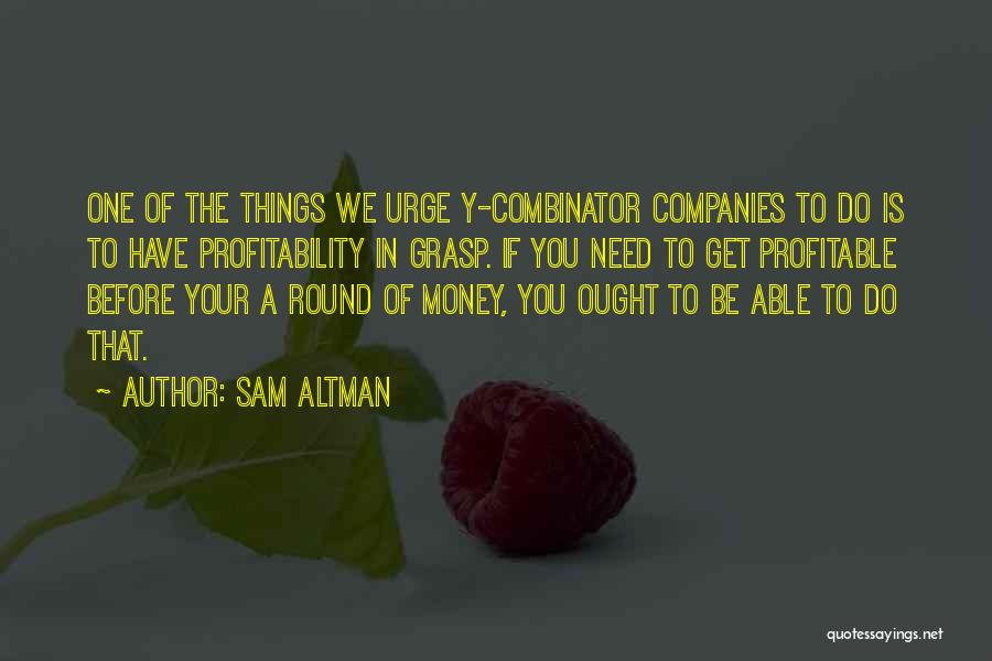 Y Combinator Quotes By Sam Altman