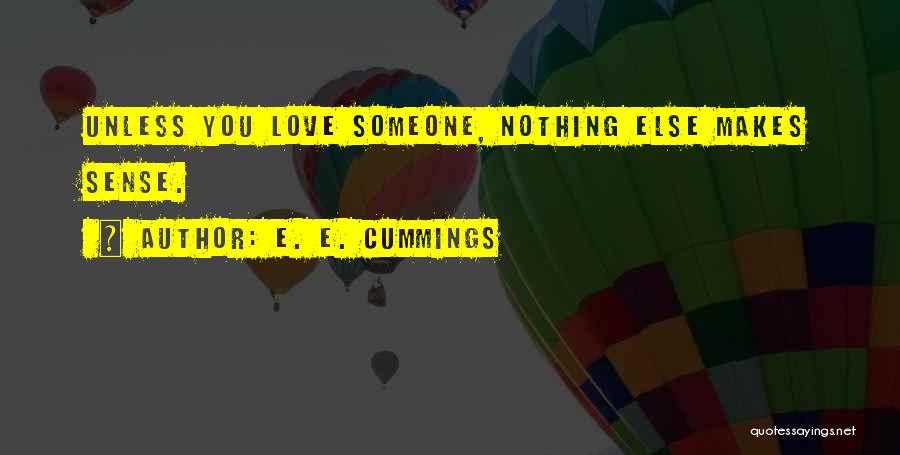 Y Do I Love U Quotes By E. E. Cummings