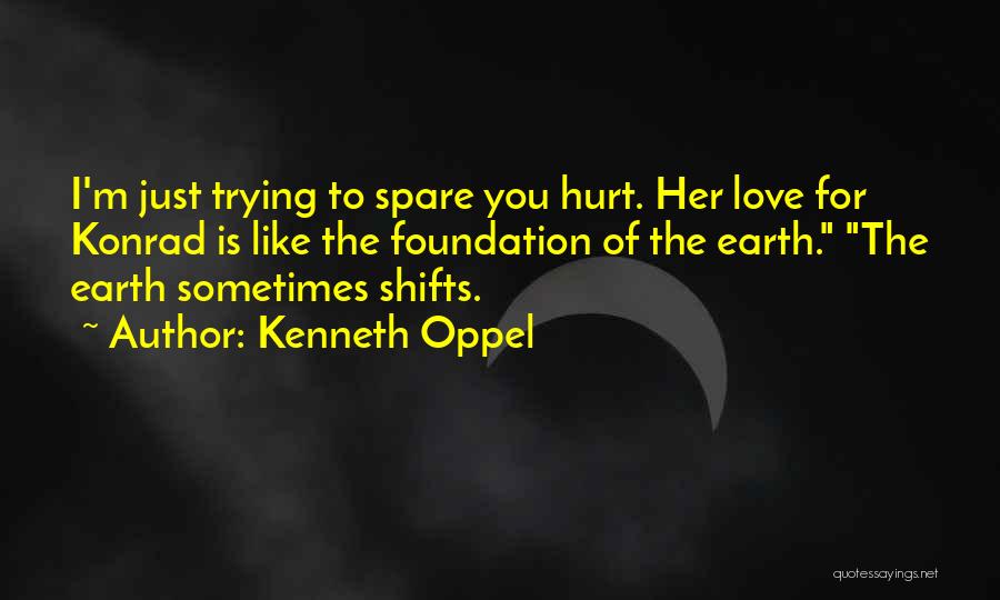 Y Does Love Hurt Quotes By Kenneth Oppel