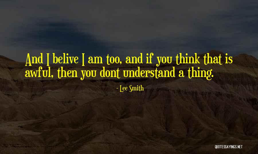 Y Dont U Understand Me Quotes By Lee Smith