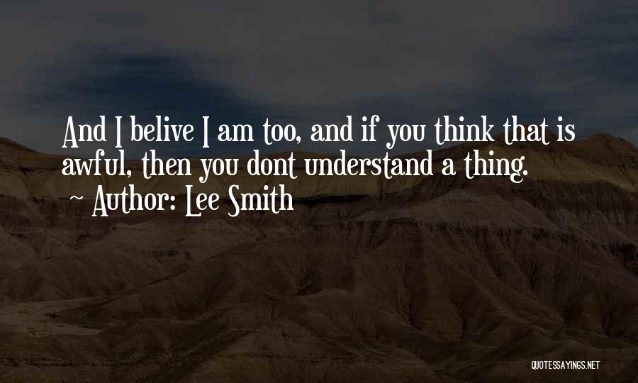 Y Dont U Understand Quotes By Lee Smith