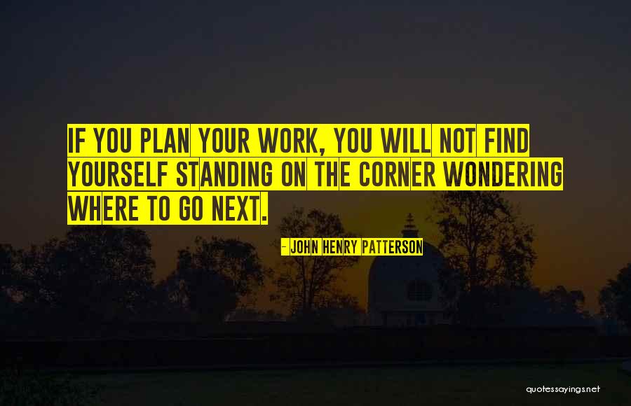 Y F X Six Sigma Quotes By John Henry Patterson