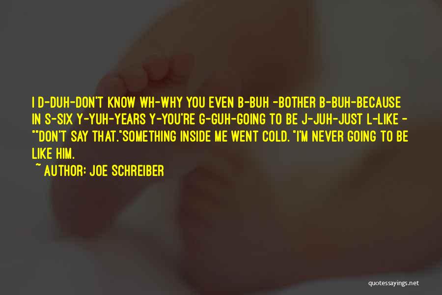 Y.g Quotes By Joe Schreiber