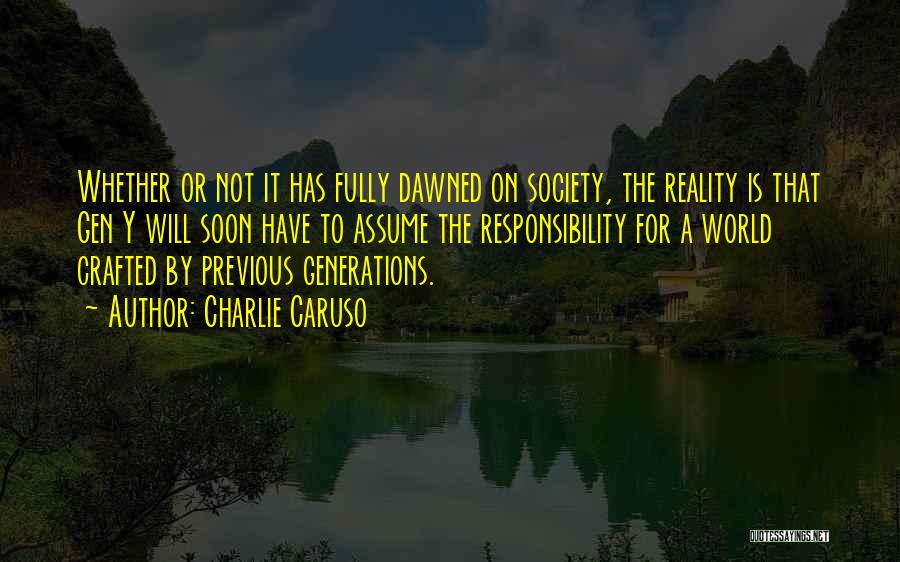 Y Generation Quotes By Charlie Caruso