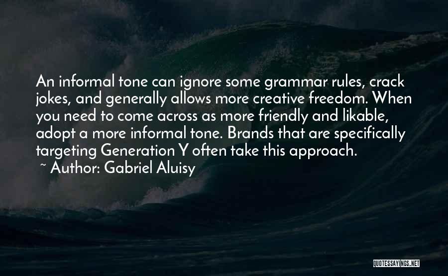 Y Generation Quotes By Gabriel Aluisy