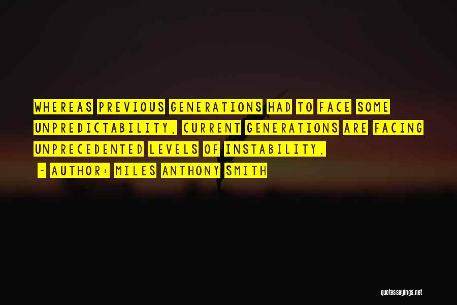 Y Generation Quotes By Miles Anthony Smith