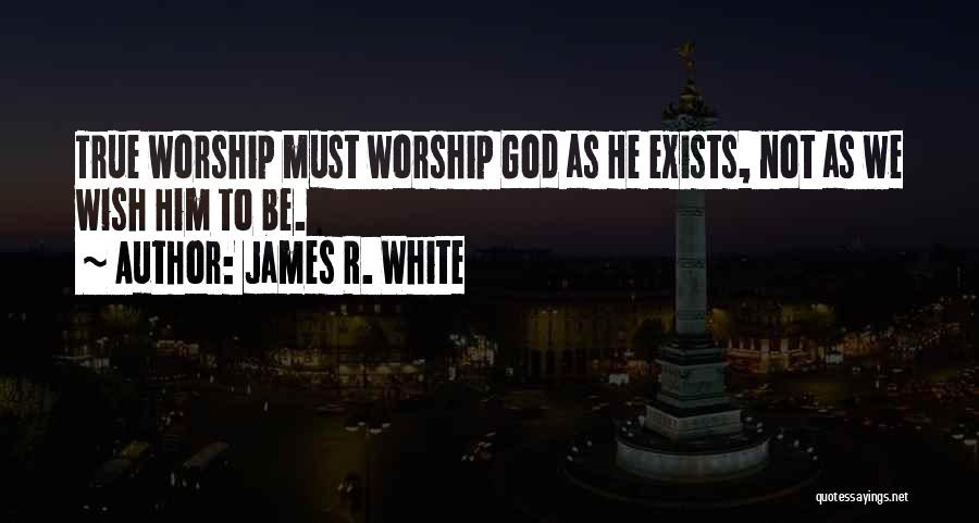 Y Me God Quotes By James R. White