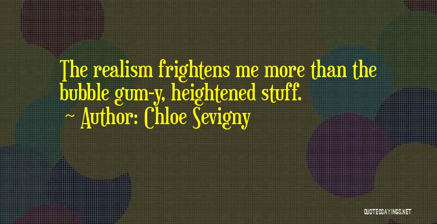 Y Me Quotes By Chloe Sevigny