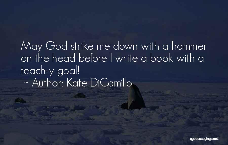 Y Me Quotes By Kate DiCamillo