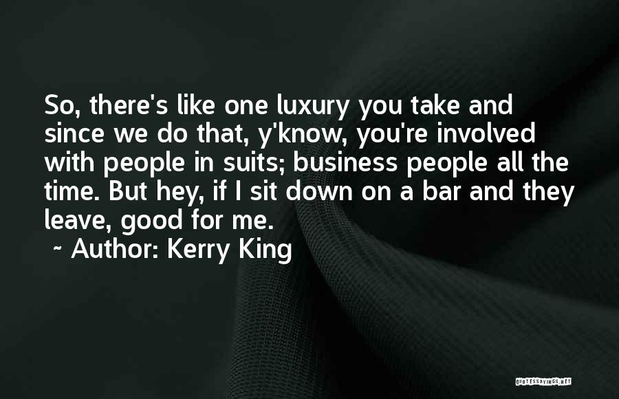Y Me Quotes By Kerry King