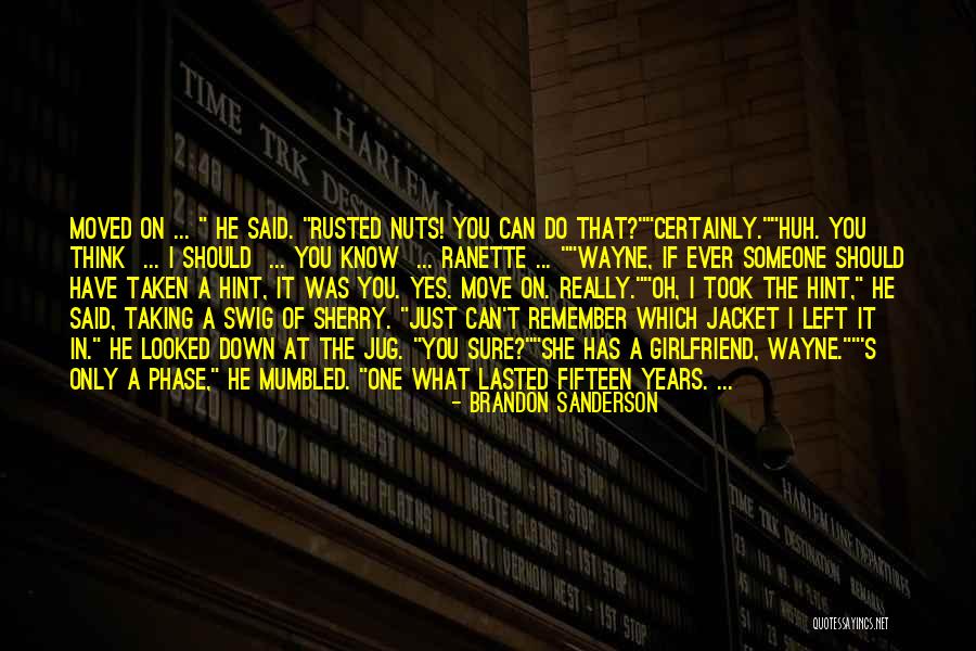Y O U Left Me Quotes By Brandon Sanderson Y O U Left Me Quotes By Brandon Sanderson