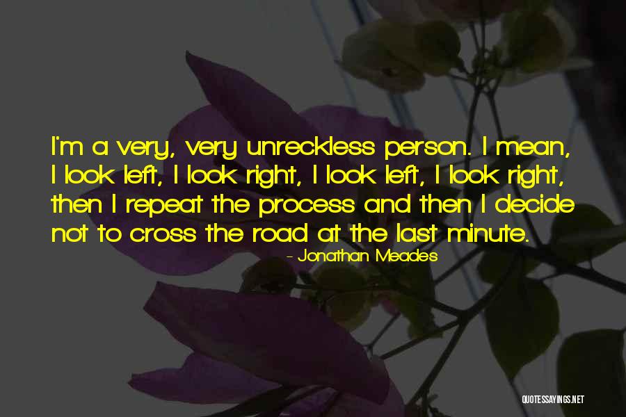 Y O U Left Me Quotes By Jonathan Meades Y O U Left Me Quotes By Jonathan Meades