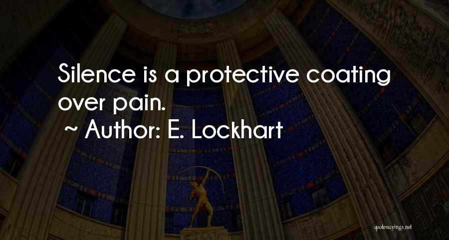 Y O U R Silence Quotes By E. Lockhart