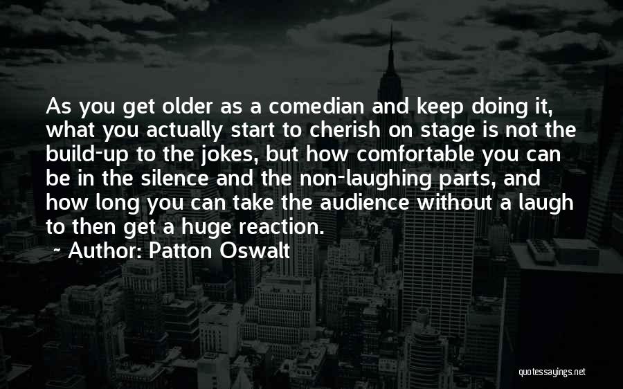Y O U R Silence Quotes By Patton Oswalt