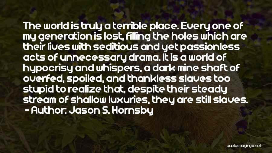 Y Quotes By Jason S. Hornsby