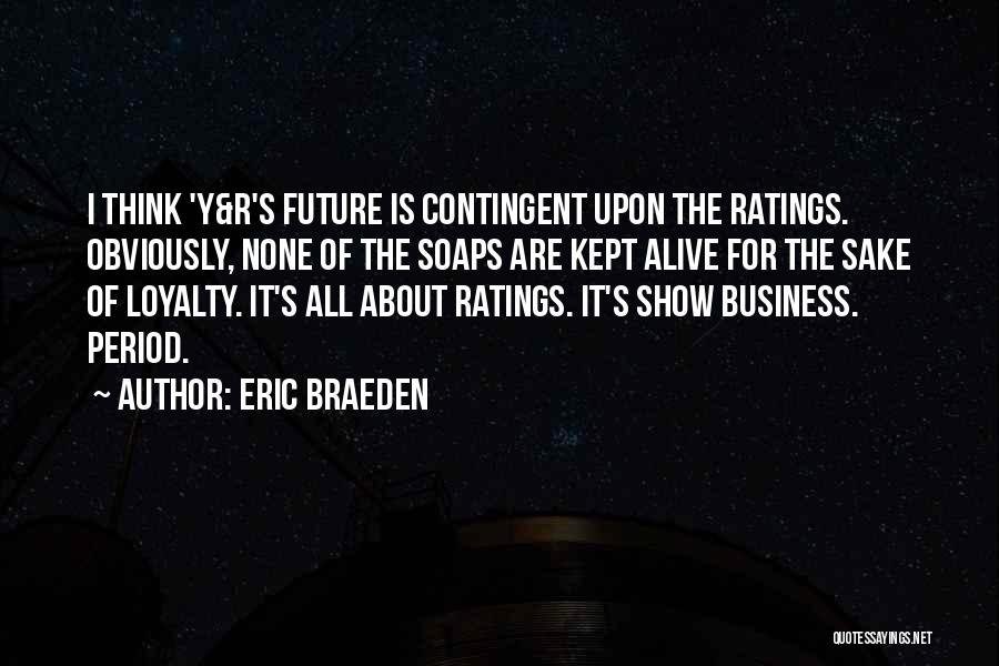 Y&r Quotes By Eric Braeden