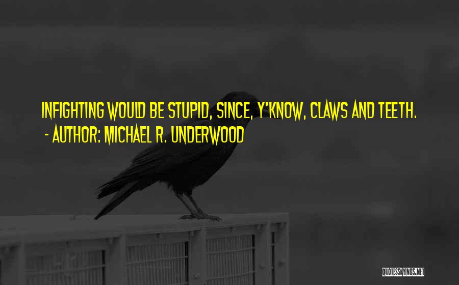 Y&r Quotes By Michael R. Underwood