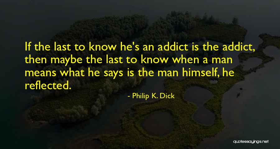 Y The Last Man Quotes By Philip K. Dick Y The Last Man Quotes By Philip K. Dick