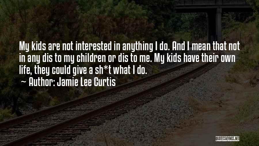 Y U Do Dis Quotes By Jamie Lee Curtis