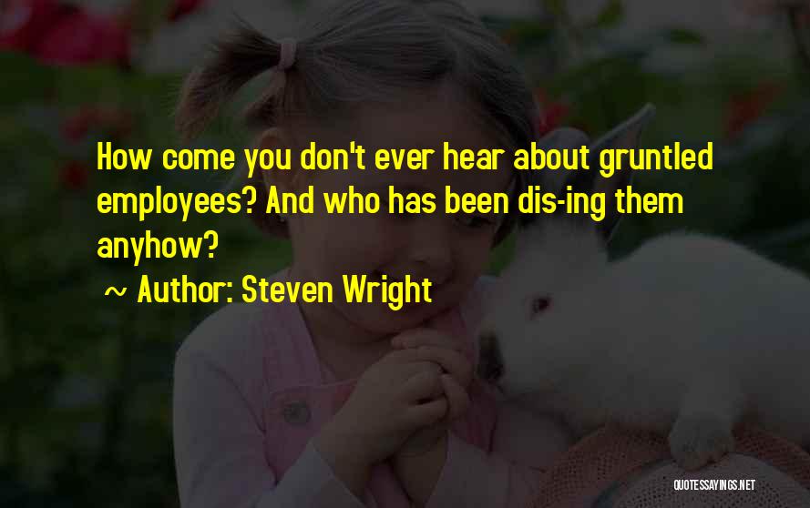 Y U Do Dis Quotes By Steven Wright