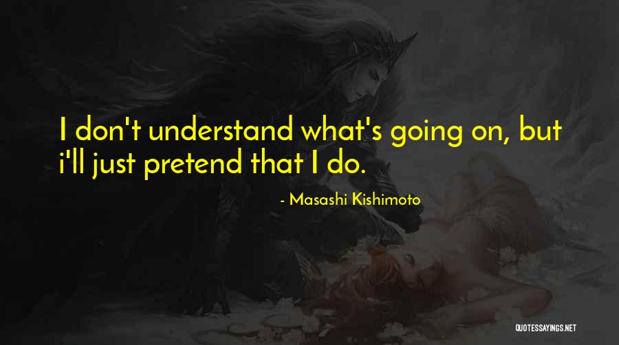 Y2 Good Morning Quotes By Masashi Kishimoto Y2 Good Morning Quotes By Masashi Kishimoto