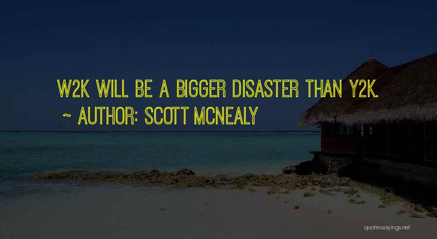 Y2k Quotes By Scott McNealy