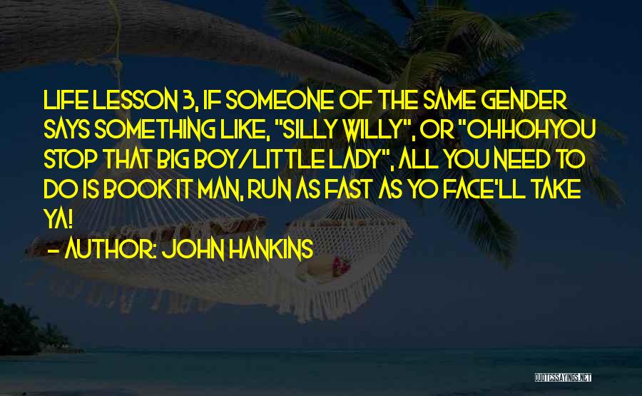 Ya Book Quotes By John Hankins