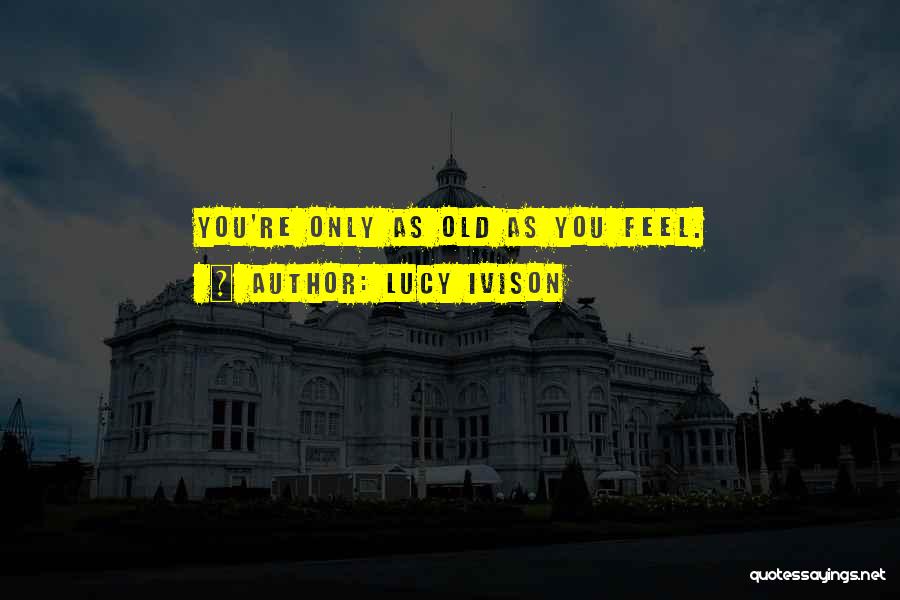 Ya Book Quotes By Lucy Ivison