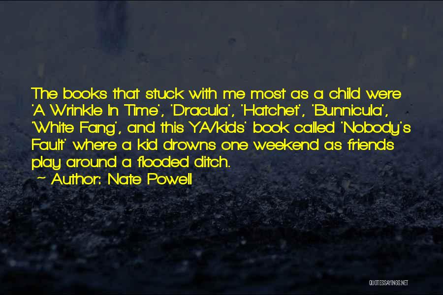 Ya Book Quotes By Nate Powell