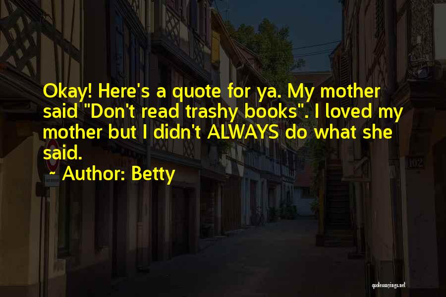 Ya Books Quotes By Betty