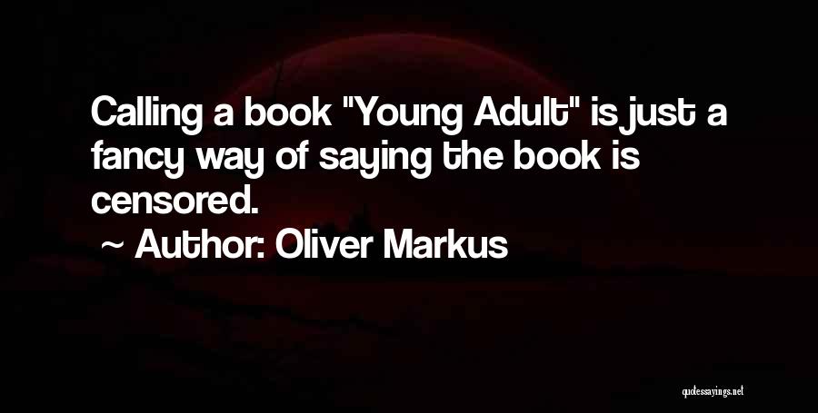 Ya Books Quotes By Oliver Markus