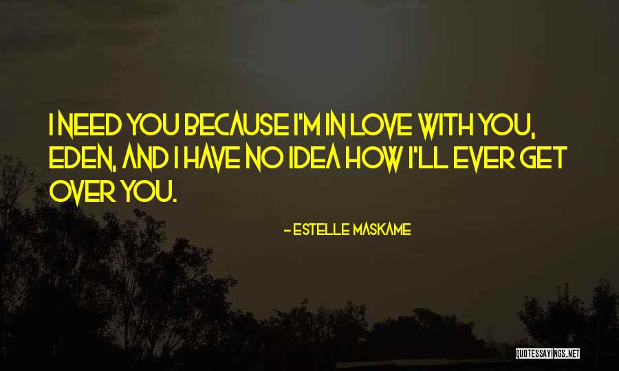 Ya Contemporary Quotes By Estelle Maskame Ya Contemporary Quotes By Estelle Maskame