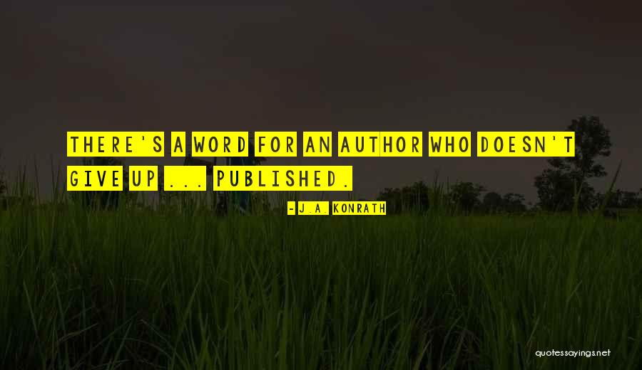 Ya Contemporary Quotes By J.A. Konrath Ya Contemporary Quotes By J.A. Konrath