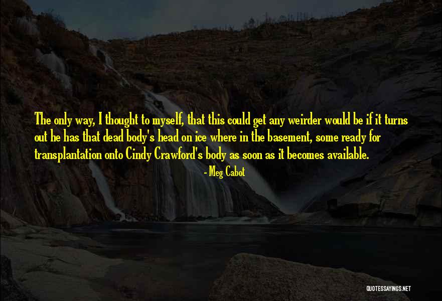 Ya Contemporary Quotes By Meg Cabot Ya Contemporary Quotes By Meg Cabot