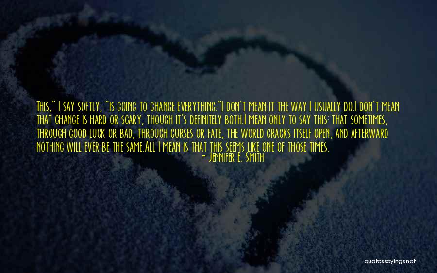 Ya Contemporary Romance Quotes By Jennifer E. Smith Ya Contemporary Romance Quotes By Jennifer E. Smith