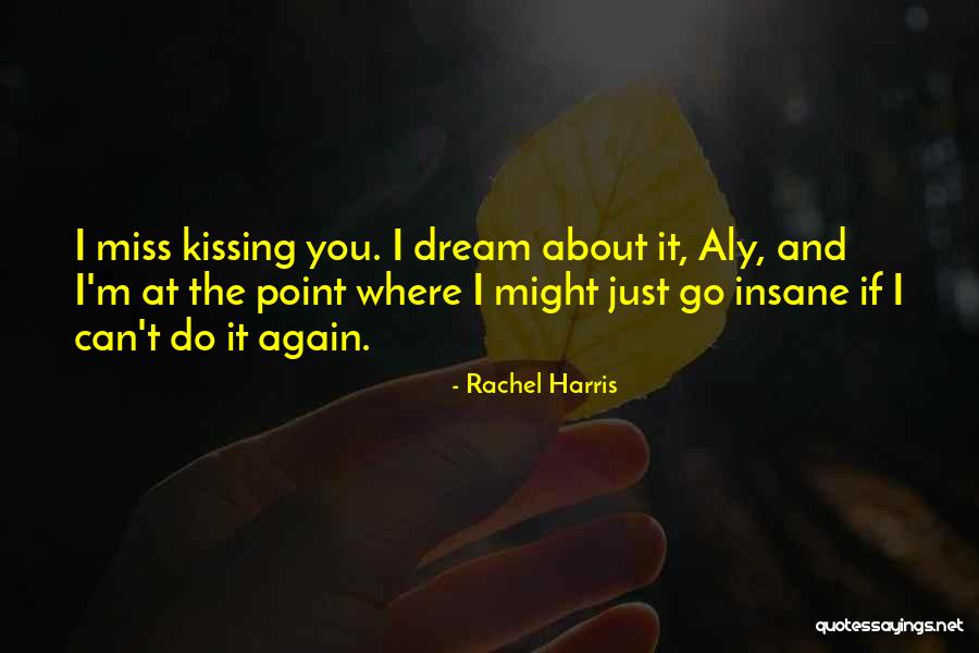 Ya Contemporary Romance Quotes By Rachel Harris Ya Contemporary Romance Quotes By Rachel Harris